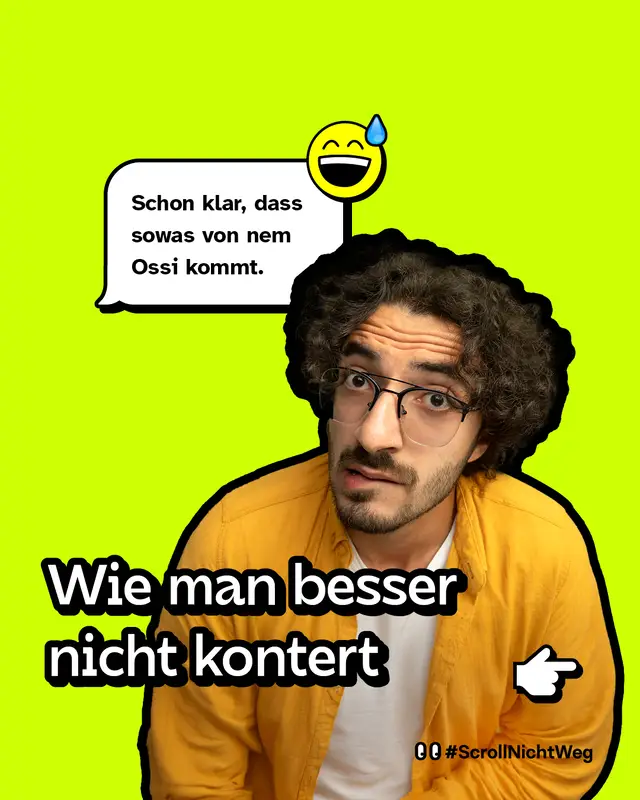 Wie man besser nicht kontert   &bdquo;Schon klar, dass sowas von nem Ossi komm